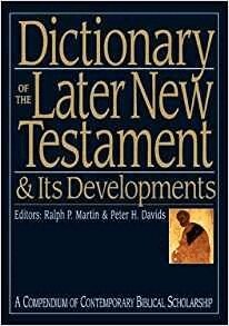 Peter H Davids, Ralph P Martin - Dictionary of the Later New Testament and its Developments, Inbunden