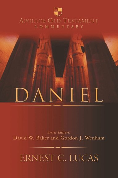 Ernest C Lucas - Daniel, Inbunden