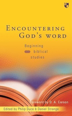 Philip Duce and Daniel Strange, Philip Duce, Daniel Strange - Encountering God's word, Häftad