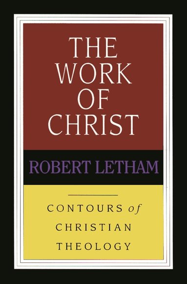 Robert Letham - Work of Christ, Häftad