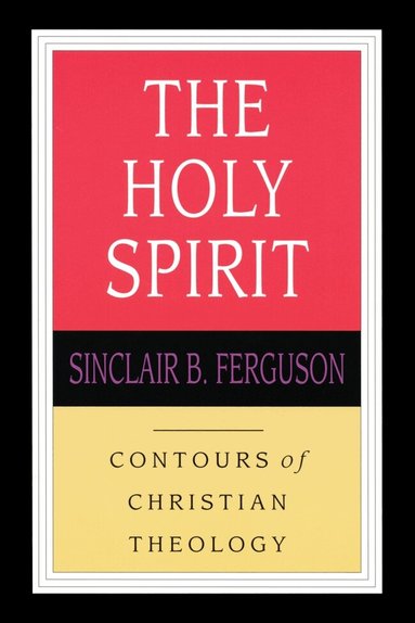 Sinclair B Ferguson - Holy Spirit, Häftad