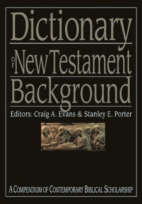 Dictionary of New Testament Background 1