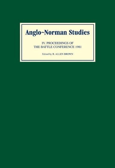 R. Allen Brown - Anglo-Norman Studies IV, Inbunden