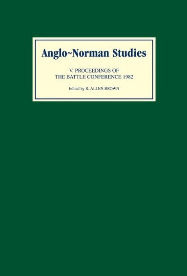 R. Allen Brown - Anglo-Norman Studies V, Inbunden