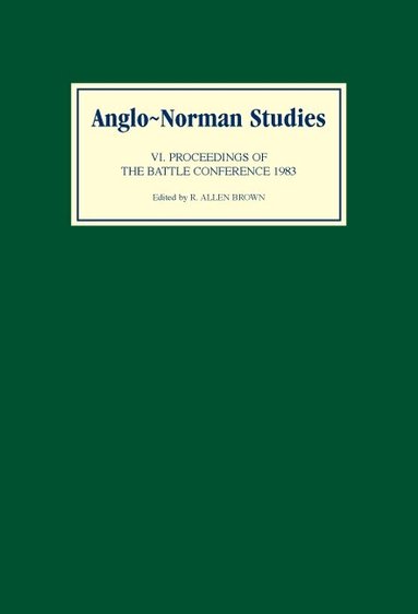 R. Allen Brown - Anglo-Norman Studies VI, Inbunden