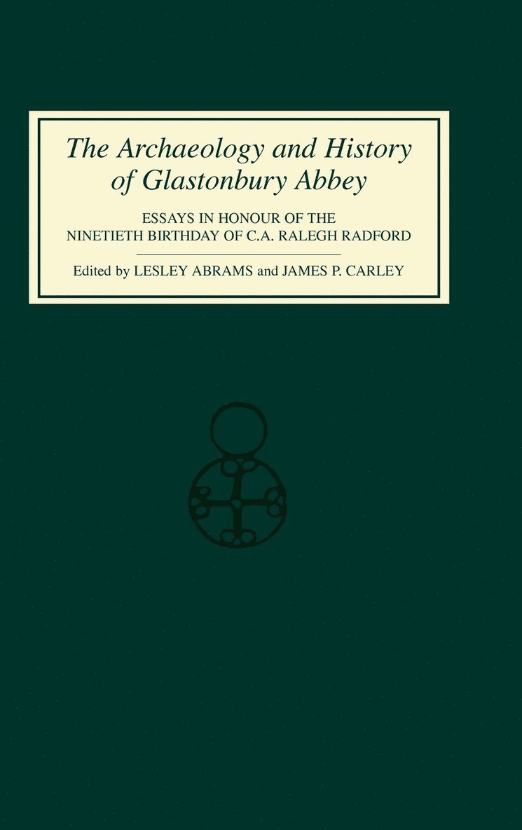 The Archaeology and History of Glastonbury Abbey 1