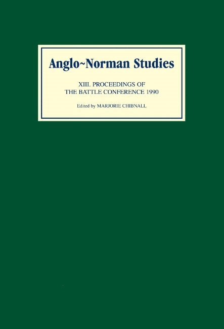 Marjorie Chibnall, R. Allen Brown - Anglo-Norman Studies XIII, Inbunden