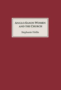 bokomslag Anglo-Saxon Women and the Church
