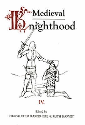 Christopher Harper-Bill, Ruth Harvey - Medieval Knighthood IV, Inbunden