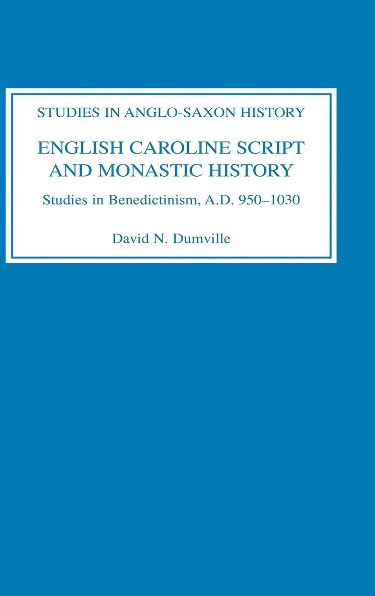 English Caroline Script and Monastic History 1