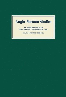 Marjorie Chibnall - Anglo-Norman Studies XV, Inbunden