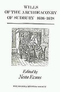 bokomslag Wills of the Archdeaconry of Sudbury, 1636-1638