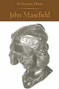 bokomslag Arthurian Poets: John Masefield
