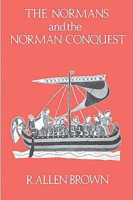 R. Allen Brown, R Allen Brown - Normans and the Norman Conquest, Häftad