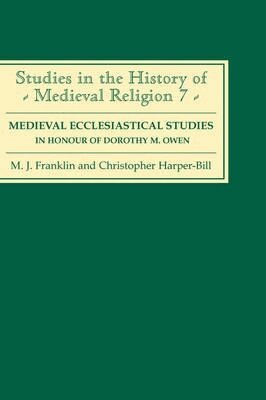 M.J. Franklin, Christopher Harper-Bill - Medieval Ecclesiastical Studies in Honour of Dorothy M. Owen, Inbunden