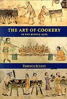 bokomslag The Art of Cookery in the Middle Ages