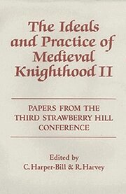 Christopher Harper-Bill, Ruth Harvey, Christopher Harper-Bill, Ruth Harvey - Ideals and Practice of Medieval Knighthood, volume II, Inbunden