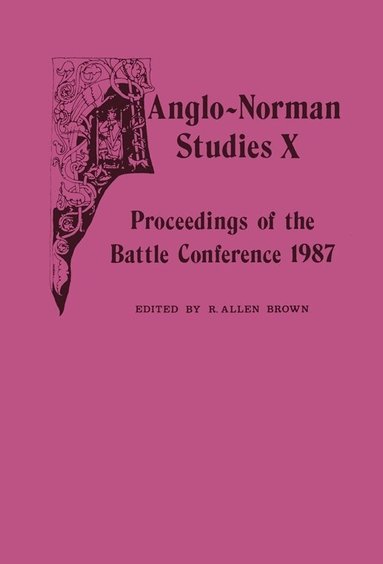 R. Allen Brown - Anglo-Norman Studies X, Inbunden