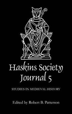 Robert B Patterson, Robert B (Author) Patterson, Robert B. Patterson - Haskins Society Journal 5, Inbunden