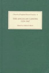 Gerald Bray - Anglican Canons, 1529-1947, Inbunden