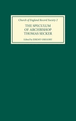 bokomslag The Speculum of Archbishop Thomas Secker