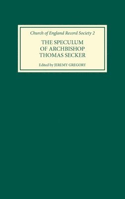 The Speculum of Archbishop Thomas Secker 1