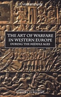 bokomslag The Art of Warfare in Western Europe during the Middle Ages from the Eighth Century