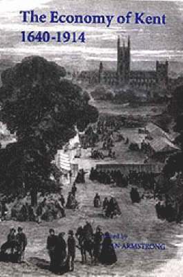 bokomslag The Economy of Kent, 1640-1914