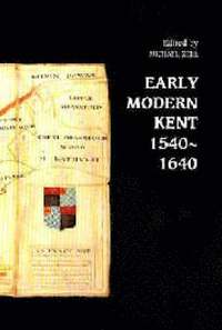 bokomslag Early Modern Kent 1540-1640: 5