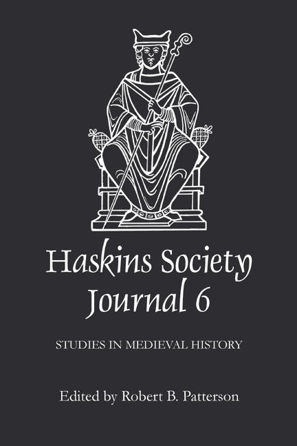 Robert B Patterson, Robert B (Author) Patterson, Robert B. Patterson - Haskins Society Journal 6, Inbunden