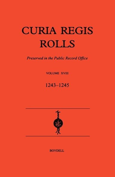Great Britain, Paul A Brand - Curia Regis Rolls XVIII [27 Henry III to 30 Henry III] (1243-45), Inbunden