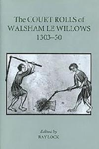 bokomslag The Court Rolls of Walsham le Willows, 1303-50