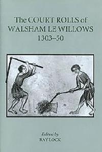bokomslag The Court Rolls of Walsham Le Willows, 1303-50