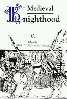Stephen D Church, Ruth Harvey - Medieval Knighthood V, Inbunden