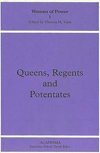 bokomslag Queens, Regents and Potentates