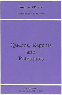 Theresa M. Vann - Queens, Regents and Potentates, Inbunden