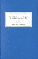 Acts of the Dean and Chapter of Westminster, 1543-1609 1