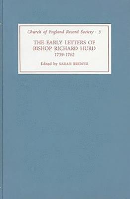 The Early Letters of Bishop Richard Hurd, 1739 to 1762 1