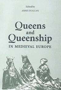bokomslag Queens and Queenship in Medieval Europe