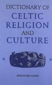 bokomslag Dictionary of Celtic Religion and Culture