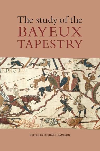 Richard Gameson - Study of the Bayeux Tapestry, Inbunden