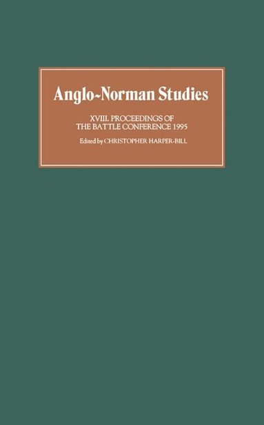 Christopher Harper, Christopher Harper-Bill - Anglo-Norman Studies XVIII, Inbunden
