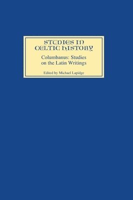 Michael Lapidge - Columbanus: Studies on the Latin Writings, Inbunden