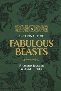 bokomslag A Dictionary of Fabulous Beasts