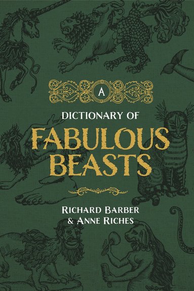 Richard Barber, Anne Riches - Dictionary of Fabulous Beasts, Häftad