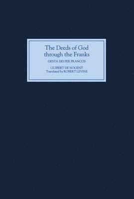 bokomslag The Deeds of God through the Franks