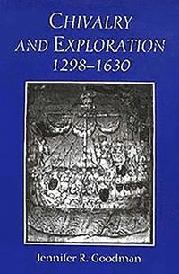 bokomslag Chivalry and Exploration, 1298-1630