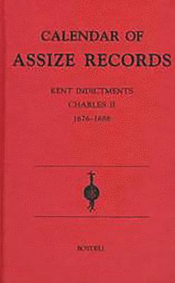 Calendar of Assize Records: Kent Indictments 1