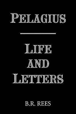 bokomslag Pelagius: Life and Letters