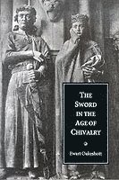 The Sword in the Age of Chivalry 1